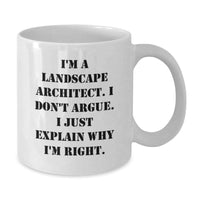 Load image into Gallery viewer, Landscape Architect Humor White Coffee Mug, Gifts from Friends to Landscape Architects, Funny Quote, Unique Graduation Gifts, 11oz or 15oz - Additional
