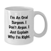 Load image into Gallery viewer, Oral Surgeon Humor White Coffee Mug, Gifts from Friends for Oral Surgeon, Funny Graduation Unique Gifts - Additional
