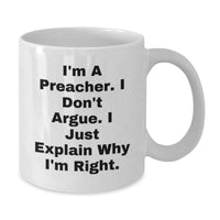 Load image into Gallery viewer, Preacher Humor Funny White Coffee Mug Gifts from Men to Preacher Friends on Graduation Unique Gifts - Additional
