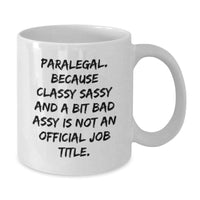 Load image into Gallery viewer, Paralegal White Coffee Mugs Funny Quote Gifts from Men to Women Paralegal Friends Coworkers Family Christmas Unique Mugs - Additional
