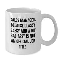 Load image into Gallery viewer, Funny Sales Manager Gifts from Friends, White Coffee Mugs with Inspirational Quote, 11oz or 15oz Capacity, Ceramic, Microwave, and Dishwasher Safe for Sales Manager Graduation - Additional
