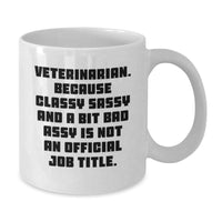 Load image into Gallery viewer, Veterinarian Humor White Coffee Mugs, Funny Gifts from Friends for Veterinarian, Graduation Unique Gifts, White 11oz or 15oz Ceramic Mugs - Additional
