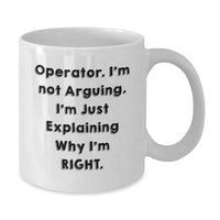 Load image into Gallery viewer, Operator Gifts Funny White Coffee Mug, Gifts from Family to Operator, Operator's Graduation Unique Gifts - Additional
