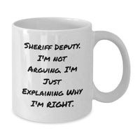Load image into Gallery viewer, Funny Sheriff Deputy Quotes White Coffee Mugs Gifts for Men from Family, Friends, and Coworkers - Graduation Unique Gifts - Additional
