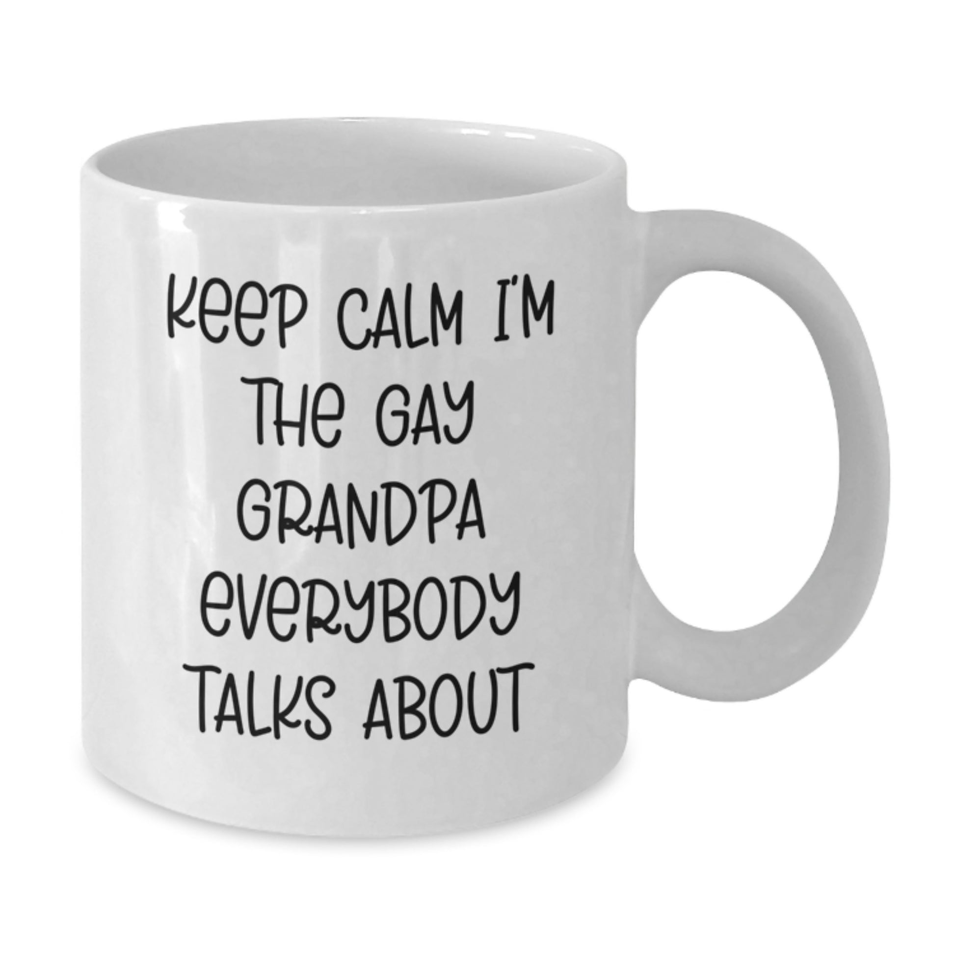 Funny Grandpa Gifts, White Coffee Mug, 'Keep Calm I'm The Gay Grandpa Everybody Talks About', Birthday Presents from Family, Friends, or Coworkers, 11oz or 15oz, Microwave and Dishwasher Safe - Additional