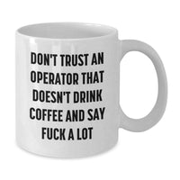 Load image into Gallery viewer, Funny Operator Gifts for Operator Men from Friends, White Coffee Mug, Operator Quotes, Birthday Unique Gifts - Additional
