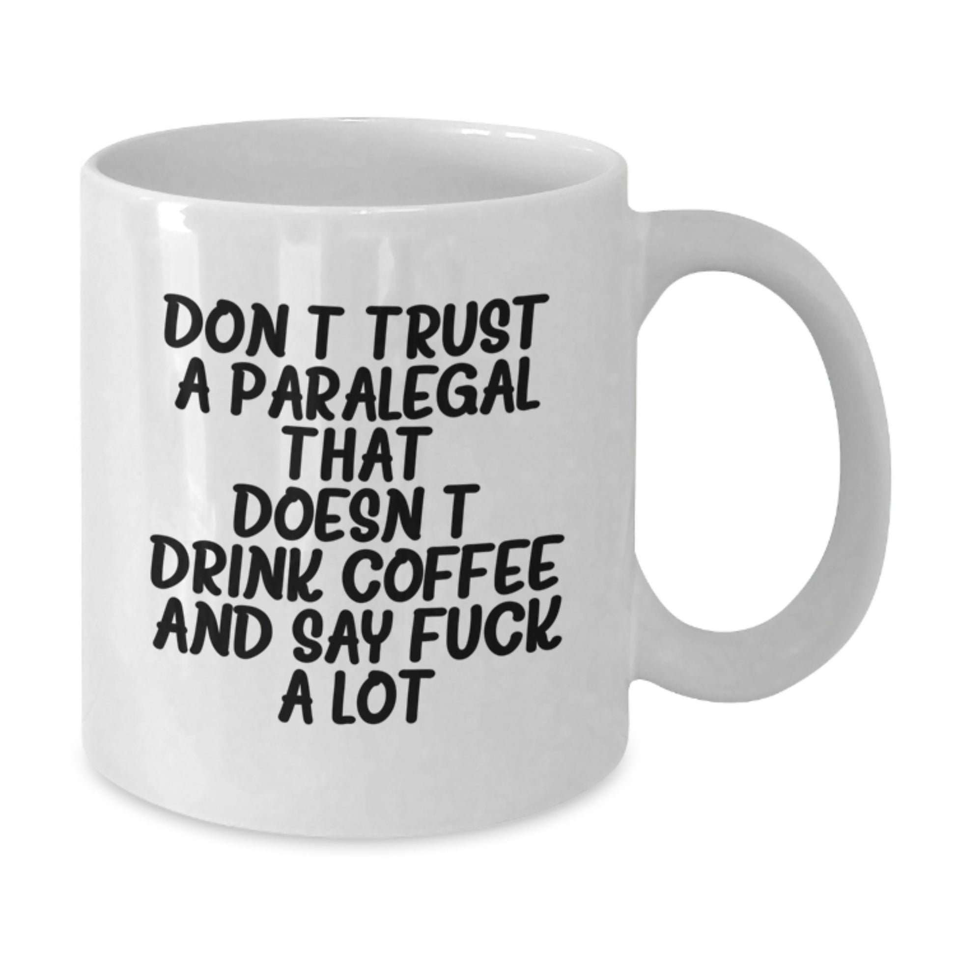 Funny Paralegal Gifts from Men - White Coffee Mug for Graduation, Don't Trust a Paralegal Without Coffee, Unique Gifts for Paralegal Friends and Coworkers - Additional