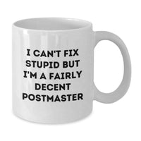 Load image into Gallery viewer, Funny Postmaster Quote White Coffee Mug Gifts from Friends to Men, Postmaster Unique Birthday Unique Gifts for Him - Additional
