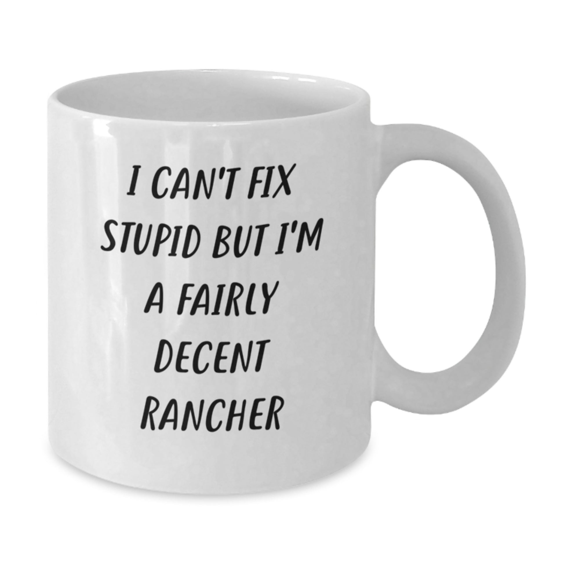 Funny Rancher White Coffee Mug, Gifts for Ranchers from Friends, Christmas Unique Gifts for Coworkers, 'I Can't Fix Stupid' White Coffee Mug - Additional