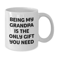 Load image into Gallery viewer, Funny Grandpa White Coffee Mugs Gifts for Him from Family, Friends, and Coworkers, 'Being My Grandpa Is The Only Gift You Need' Quote on White Ceramic Mug, Microwave and Dishwasher Safe - Additional
