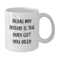 Load image into Gallery viewer, Funny Friends Gifts from Men to Friend, Unique White Coffee Mugs for Friend, Christmas Unique Gifts for Friends - Additional
