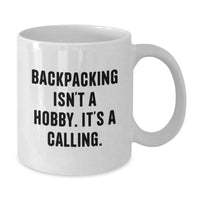 Load image into Gallery viewer, Funny Backpacking Quote Mugs Gifts for Men Women Friends Coworkers Family - White Coffee Mugs for Birthday Unique Gifts from Men Women Friends Coworkers Family - Additional

