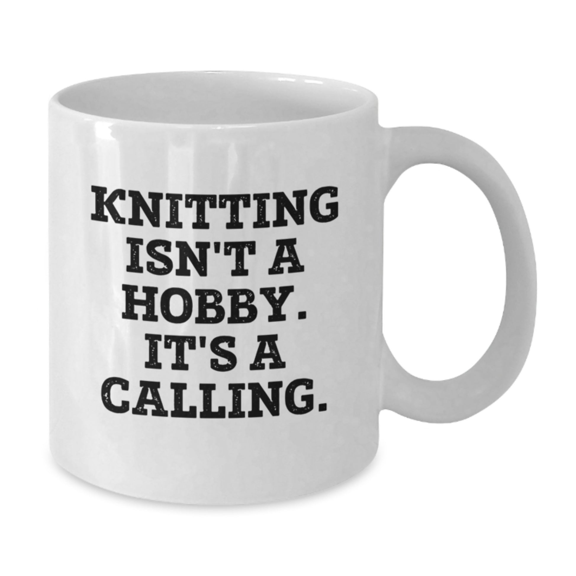 Knitting Isn't A Calling, Funny Gifts for Knitting Lovers, White Coffee Mug, Birthday Unique Gifts from Friends to Family - Additional