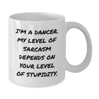 Load image into Gallery viewer, Funny Dancer White Coffee Mug Gifts for Dancer Friends, Gifts from Men to Women, Birthday Unique Gifts - Additional

