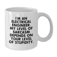 Load image into Gallery viewer, Funny Electrical Engineer Gifts, White Coffee Mug for Birthday - &#39;I&#39;m An Electrical Engineer. My Level Of Sarcasm Depends On Your Level Of Stupidity.&#39;, Gifts from Friends to Electrical Engineers - Additional
