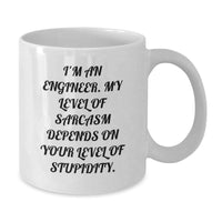 Load image into Gallery viewer, Engineer Gifts Funny White Coffee Mug I&#39;m An Engineer Sarcasm Depends On Your Stupidity Gifts from Friends for Engineer Birthday Unique Gifts - Additional
