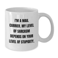 Load image into Gallery viewer, Funny Mail Carrier Quotes Gifts for Men or Women - I&#39;m A Mail Carrier White Coffee Mug, Birthday Unique Treasures from Friends or Family - Additional
