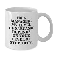 Load image into Gallery viewer, Funny Manager Gifts for Men, White Coffee Mugs with I&#39;m A Manager Sarcasm Quote, Best Christmas Unique Gifts from Friends to Coworkers - Additional

