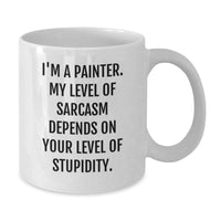 Load image into Gallery viewer, Painter Humor, Funny Birthday Unique Gifts for Friends from Men, White Coffee Mug with Sarcasm Quote - Additional

