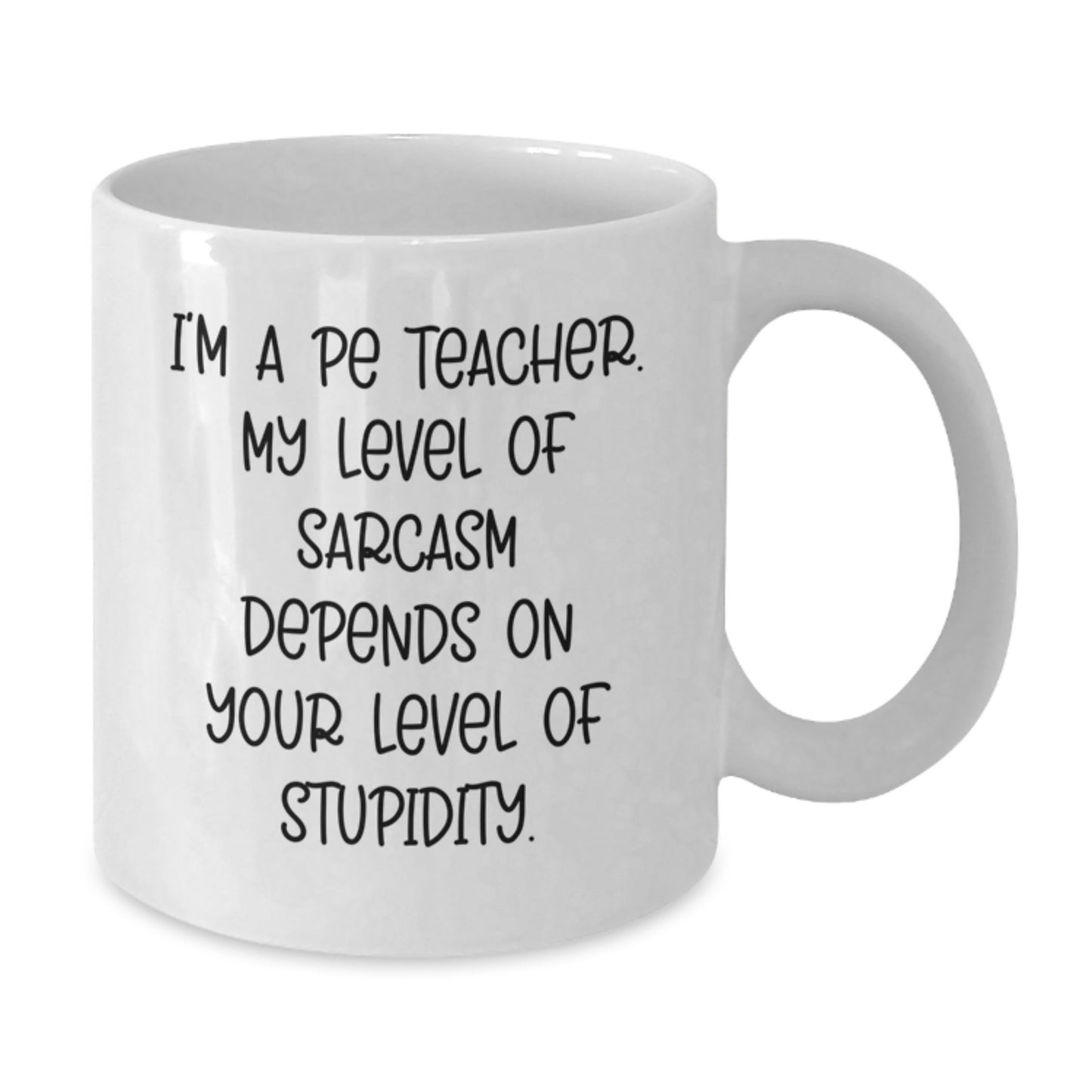 Funny PE Teacher White Coffee Mugs Gifts from Friends and Family for Christmas - Unique Sarcasm Humor - Additional