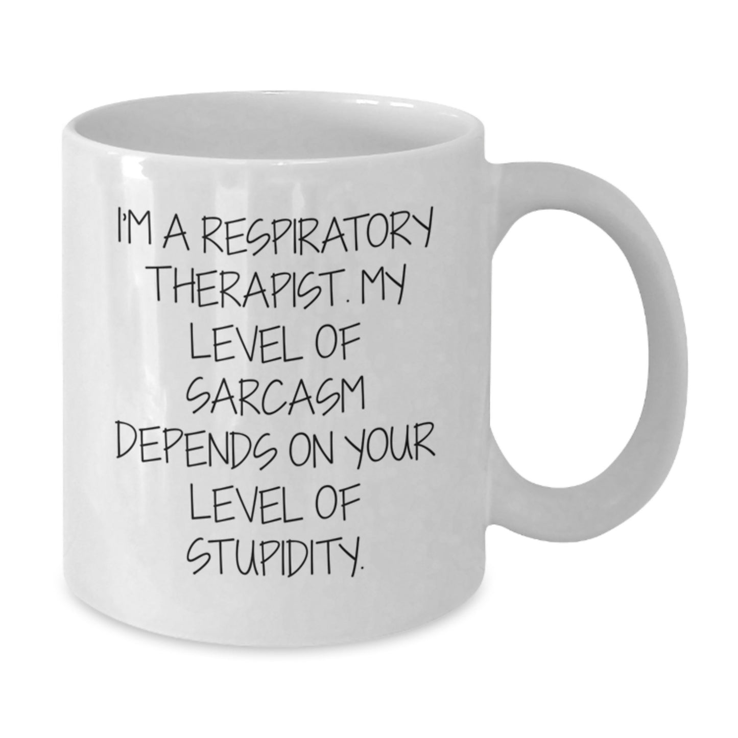 Funny Respiratory Therapist Gifts, Sarcasm Quote Coffee Mug for Respiratory Therapists, White 11oz 15oz Ceramic Mug - Additional