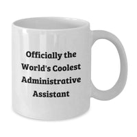 Load image into Gallery viewer, Gifts for the World&#39;s Coolest Administrative Assistant, White Coffee Mug for Christmas Morning, Funny Quote Mug for Administrative Assistant Gifts from Friends - Additional
