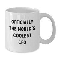 Load image into Gallery viewer, Funny CFO Gifts, White Coffee Mug, Officially The World&#39;s Coolest Cfo Quote, Christmas Unique Gifts from Friends to CFO - Additional
