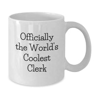 Load image into Gallery viewer, Funny Clerk Gifts from Friends, Christmas Unique Gifts for Clerk, Officially The World&#39;s Coolest Clerk Mugs - Additional
