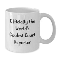 Load image into Gallery viewer, Funny Gifts from Friends and Family to Officially The World&#39;s Coolest Court Reporter, White Coffee Mug for Court Reporters, Christmas Unique Gifts - Additional

