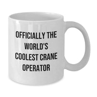 Load image into Gallery viewer, Funny Crane Operator Gifts for Men, &#39;Officially The World&#39;s Coolest Crane Operator&#39; White Coffee Mug, Perfect Christmas Unique Gifts from Friends - Additional
