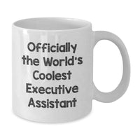 Load image into Gallery viewer, Funny Executive Assistant Gifts from Friends, Officially The World&#39;s Coolest Executive Assistant White Coffee Mug for Christmas Unique Gifts for Men, White 11oz Ceramic Mug - Additional
