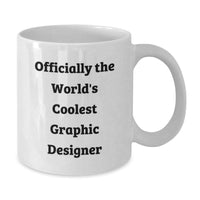 Load image into Gallery viewer, Funny Quote Graphic Designer Gifts from Friends for Birthday White Coffee Mug, Officially The World&#39;s Coolest Graphic Designer - Additional
