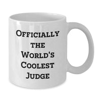 Load image into Gallery viewer, Funny Quote White Coffee Mug, Officially The World&#39;s Coolest Judge Gift, White Judge Coffee Mug for Judge Lover, White Christmas Unique Gifts from Friends - Additional
