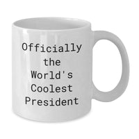 Load image into Gallery viewer, Funny President Gifts for Men, White Coffee Mug - &#39;Officially The World&#39;s Coolest President&#39;, Christmas Unique Presents - Additional
