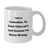 Load image into Gallery viewer, Funny Comedian Gifts for Comedian Friends, Comedian Christmas Unique Gifts, Gifts from Men to Comedian Friends - I Am A Comedian White Coffee Mug - Additional
