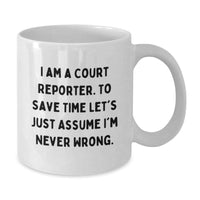 Load image into Gallery viewer, Funny Court Reporter Gifts for Men, White Coffee Mug, Unique Christmas Unique Gifts from Friends, Family, and Coworkers - Additional
