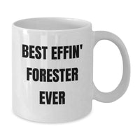Load image into Gallery viewer, Funny Forester Gifts for Men - Best Effin&#39; Forester Ever White Coffee Mug, Unique Christmas Unique Gifts from Friends - Additional
