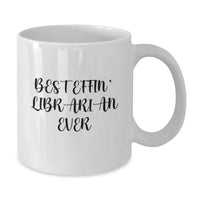 Load image into Gallery viewer, Funny Librarian Gifts for Librarian Friends White Coffee Mug Best Effin' Librarian Ever Christmas Unique - Additional
