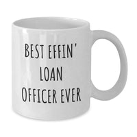 Load image into Gallery viewer, Funny Loan Officer Gifts for Men from Friends - Best Effin' Loan Officer Ever White Coffee Mug, Unique Christmas Memorable Presents - Additional
