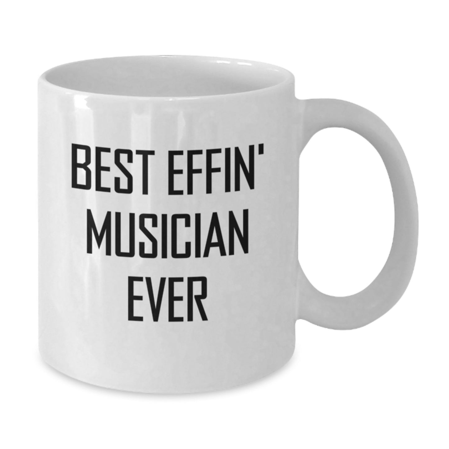 Funny Musician Gifts from Friends for Men White Coffee Mug Best Effin' Musician Ever Quote Christmas Unique Presents - Additional