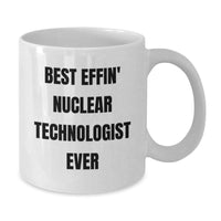 Load image into Gallery viewer, Funny Nuclear Technologist Gifts from Friends and Family - Best Effin' White Coffee Mug for Christmas Unique Presents - Additional
