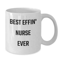 Load image into Gallery viewer, Funny Nurse Gifts White Coffee Mugs Best Effin' Nurse Ever for Christmas Unique Presents from Friends and Family - Additional
