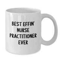 Load image into Gallery viewer, Funny Nurse Practitioner Gifts from Men to Nurses, Best Effin' White Coffee Mug for Christmas Unique Gifts for Female Nurse Practitioner - Additional
