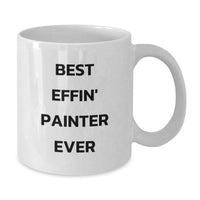 Load image into Gallery viewer, Funny Painter Gifts White Coffee Mug Best Effin&#39; Painter Ever Christmas Unique Presents for Painter Friends Family - Additional
