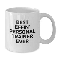 Load image into Gallery viewer, Funny Personal Trainer Gifts for Men, White Coffee Mug, Best Effin&#39; Personal Trainer Ever Quote, Christmas Unique Gifts from Friends - Additional
