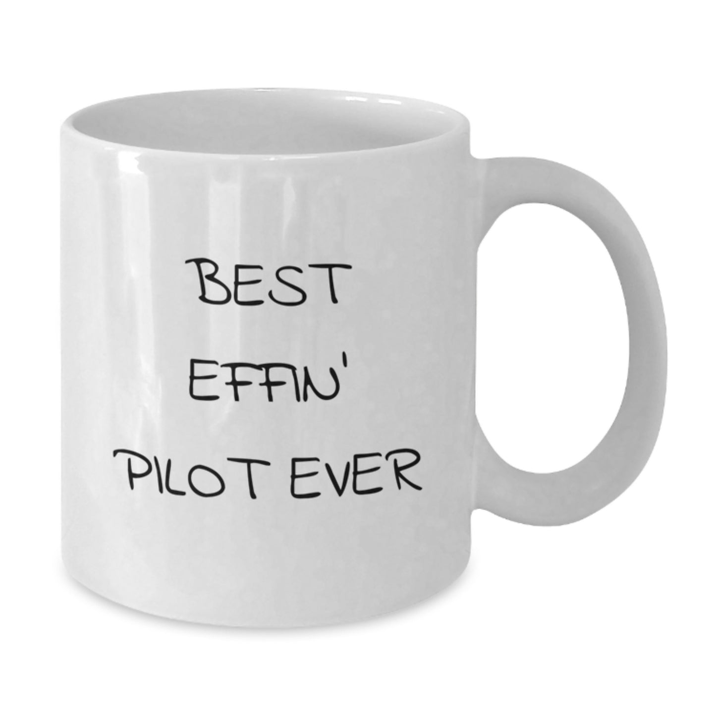 Funny Pilot Gifts for Mom from Family White Coffee Mugs with Best Effin' Pilot Ever Quote, 11oz or 15oz Ceramic - Additional