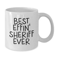 Load image into Gallery viewer, Funny Sheriff Gifts, Best Effin' Sheriff Ever Quote, White Coffee Mug for Men, Christmas Unique Gifts from Friends, Sheriff White Coffee Mug - Additional

