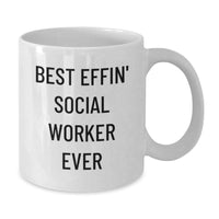 Load image into Gallery viewer, Funny Social Worker Gifts - Best Effin' Social Worker Ever White Coffee Mug - Unique Christmas Memorable Presents for Social Workers Men Women Friends - Additional
