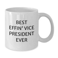 Load image into Gallery viewer, Funny Vice President Gifts for Men, White Coffee Mugs from Friends, Best Effin&#39; Vice President Ever Quote, Christmas Unique Gifts - Additional
