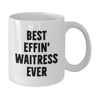 Load image into Gallery viewer, Funny Waitress Christmas Unique Gifts from Men to Best Effin&#39; Waitress Ever Lovers, White Coffee Mug, Unique White Coffee Mug for Waitress Friends, Funny Gift for Waitress Colleagues - Additional
